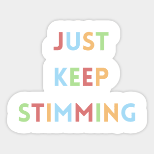 Just keep stimming Sticker